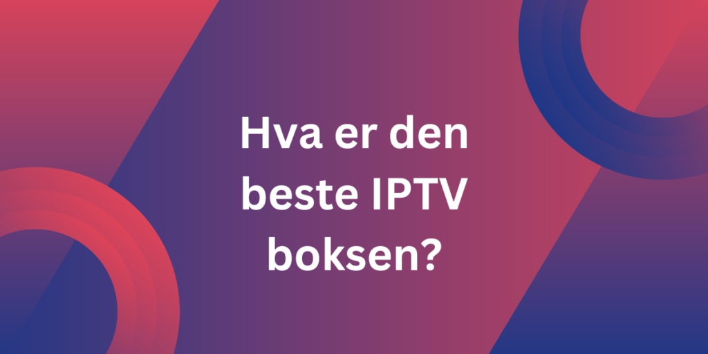 iptv,best iptv,iptv rapid,rapid iptv,iptv norge,iptv norway,iptv nordic